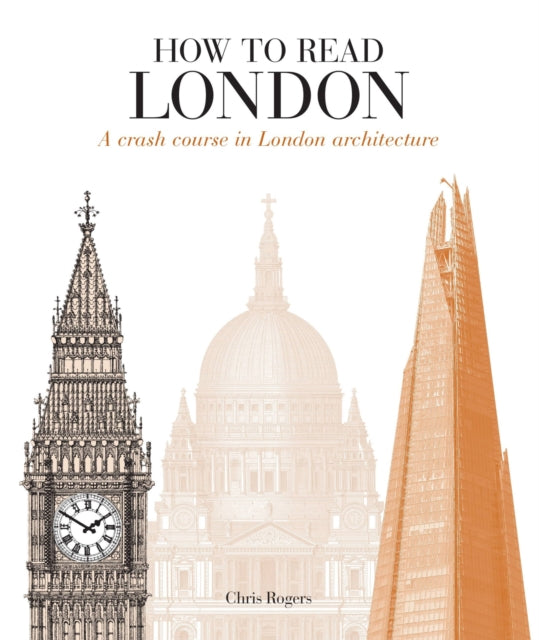 How to Read London : A crash course in London Architecture-9781782404521