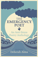 The Emergency Poet : An Anti-Stress Poetry Anthology-9781782434054