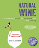 Natural Wine : An Introduction to Organic and Biodynamic Wines Made Naturally-9781782498995