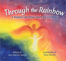 Through the Rainbow : A Waldorf Birthday Story for Children-9781782505075
