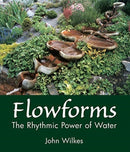 Flowforms : The Rhythmic Power of Water-9781782505891