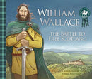 William Wallace : The Battle to Free Scotland-9781782506294