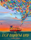 The Last Rainbow Bird-9781782508007