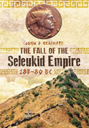 Fall of Seleukid Empire 187-75 BC-9781783030309