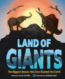 Land of Giants : The Biggest Beasts That Ever Roamed the Earth-9781783128396