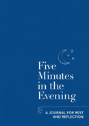 Five Minutes in the Evening : A Journal for Rest and Reflection-9781783253302