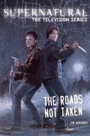 Supernatural - The television series : Roads Not Taken-9781783291267