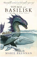 Voyage of the Basilisk : A Memoir by Lady Trent-9781783295067