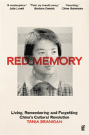 Red Memory : Living, Remembering and Forgetting China's Cultural Revolution -- Shortlisted for the Bailie Gifford prize for Non-Fiction-9781783352647