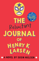 The Reluctant Journal of Henry K. Larsen-9781783443666