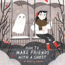 How to Make Friends With a Ghost-9781783446803
