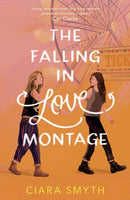 The Falling in Love Montage : The perfect YA sapphic romcom for your summer holiday-9781783449668