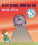 Not Now, Bernard : 45th Anniversary Special Edition with free audiobook read by Hugh Dennis!-9781783449736