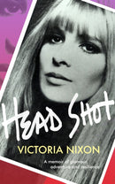 Head Shot : Glamour, grief and getting on with it-9781783527496