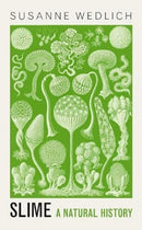Slime : A Natural History-9781783786701
