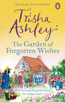 The Garden of Forgotten Wishes : The heartwarming and uplifting new rom-com from the Sunday Times bestseller-9781784160944