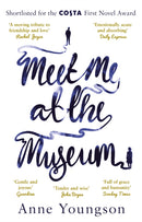 Meet Me at the Museum : Shortlisted for the Costa First Novel Award 2018-9781784163464