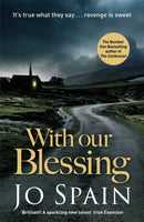 With Our Blessing : The unforgettable beginning to the addictive crime series (An Inspector Tom Reynolds Mystery Book 1)-9781784293178