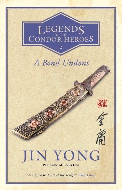 A Bond Undone : Legends of the Condor Heroes Vol. 2-9781784299583