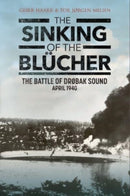 The Sinking of the Blucher : The Battle of Drobak Narrows: April 1940-9781784388751