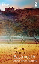 Eastmouth and Other Stories-9781784632748