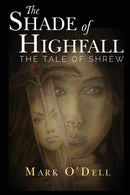 The Shade of Highfall: The tale of Shrew-9781784659530