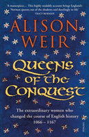 Queens of the Conquest : The extraordinary women who changed the course of English history 1066 - 1167-9781784701864