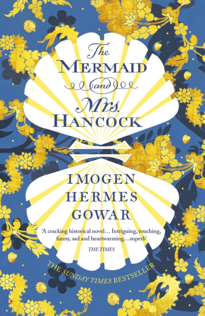 The Mermaid and Mrs Hancock : The spellbinding Sunday Times bestselling historical fiction phenomenon-9781784705992