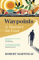 Waypoints : A Journey on Foot-9781784709921