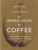 The World Atlas of Coffee : 2nd edition (old edition)-9781784724290