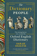 The Dictionary People : The unsung heroes who created the Oxford English Dictionary-9781784744939