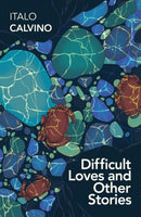 Difficult Loves and Other Stories-9781784874841