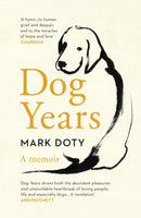 Dog Years : A Memoir-9781784876913