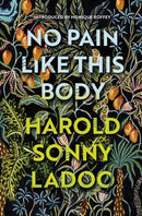 No Pain Like This Body : The forgotten classic masterpiece of Trinidadian literature-9781784877026