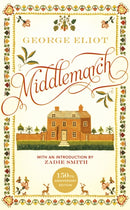 Middlemarch : The 150th Anniversary Edition introduced by Zadie Smith-9781784877569