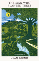 The Man Who Planted Trees : A novel from the Vintage Earth collection-9781784878016