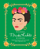 Pocket Frida Kahlo Wisdom : Inspirational Quotes and Wise Words From a Legendary Icon-9781784881801
