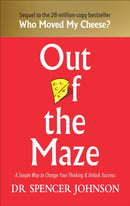 Out of the Maze : A Simple Way to Change Your Thinking & Unlock Success-9781785042119