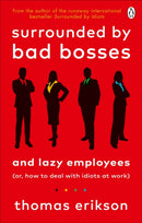Surrounded by Bad Bosses and Lazy Employees : or, How to Deal with Idiots at Work-9781785043406