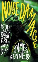 Noise Damage : My Life as a Rock'n'Roll Underdog-9781785632143