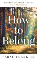 How to Belong : 'The kind of book that gives you hope and courage' Kit de Waal-9781785764868
