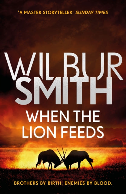 When the Lion Feeds : The Courtney Series 1-9781785767043