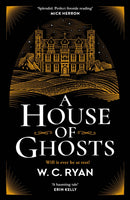 A House of Ghosts : The perfect haunting, atmospheric mystery for dark winter nights . . .-9781785767111