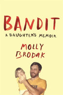 Bandit : A Daughter's Memoir-9781785781872