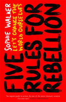 Five Rules for Rebellion : Let's Change the World Ourselves-9781785786037
