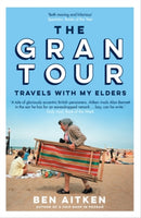 The Gran Tour : Travels with my Elders-9781785787041
