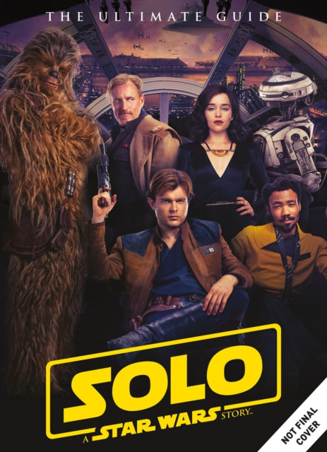 Solo: A Star Wars Story Ultimate Guide-9781785869587
