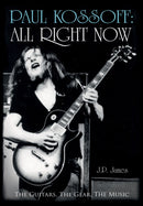 Paul Kossoff: All Right Now : The Guitars, The Gear, The Music-9781785898815