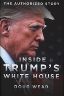 Inside Trump's White House : The Authorized Inside Story of His First White House Years-9781785905568