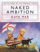Naked Ambition : 100 Pictures of the Present Crisis-9781785905957